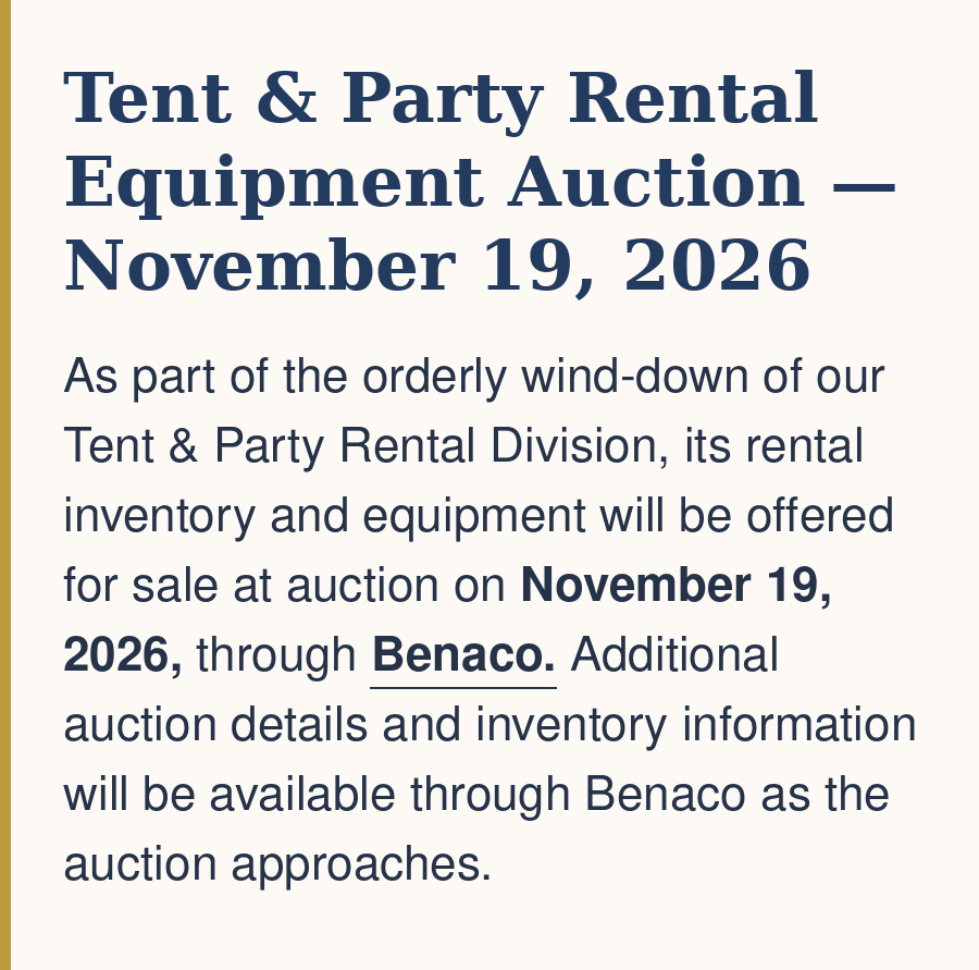 Tent & Party Rental Equipment Auction — November 19, 2026. Rental inventory and equipment will be offered through Benaco; details and inventory information will be available there as the auction approaches.